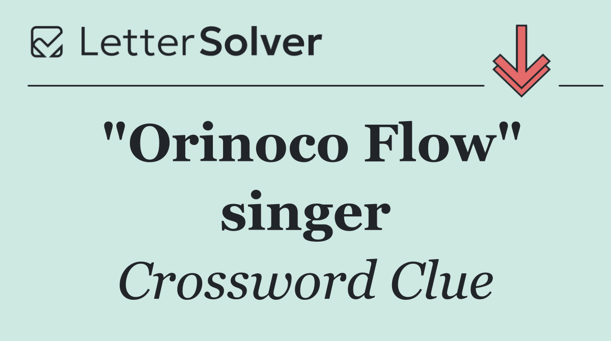 "Orinoco Flow" singer