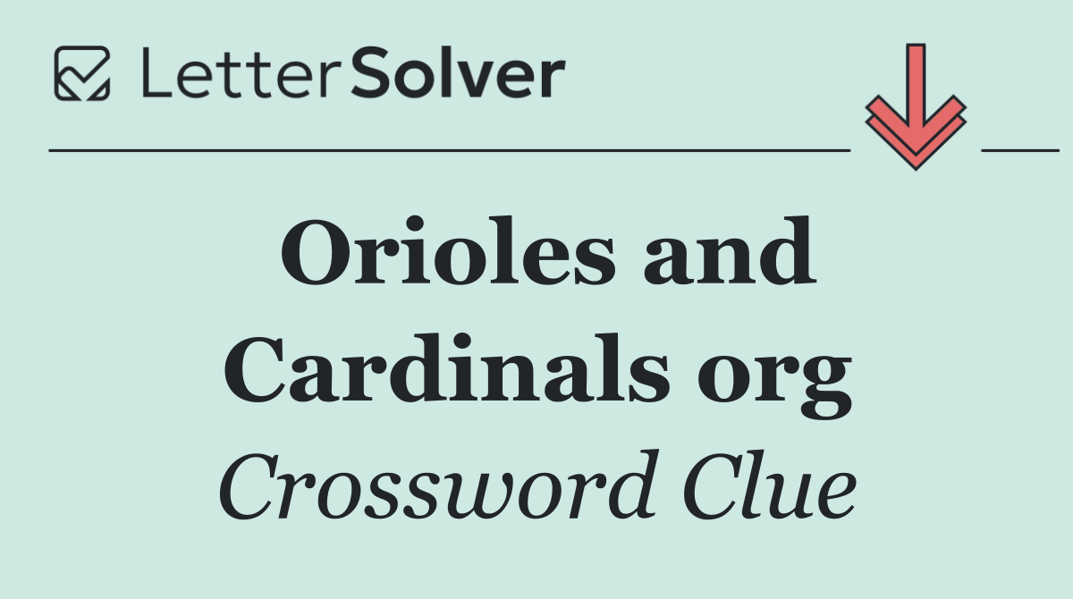Orioles and Cardinals org