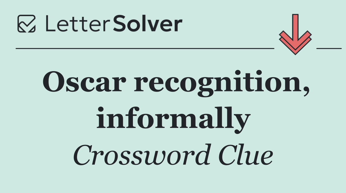 Oscar recognition, informally