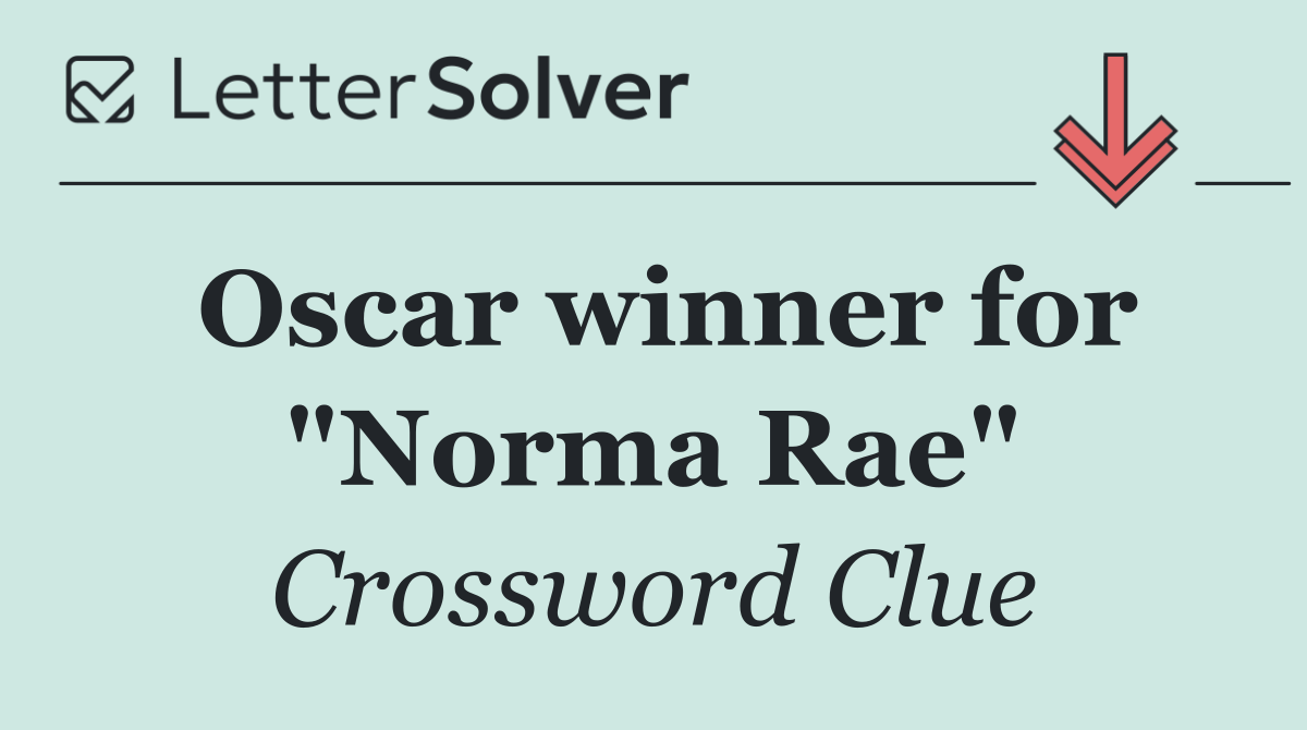 Oscar winner for "Norma Rae"