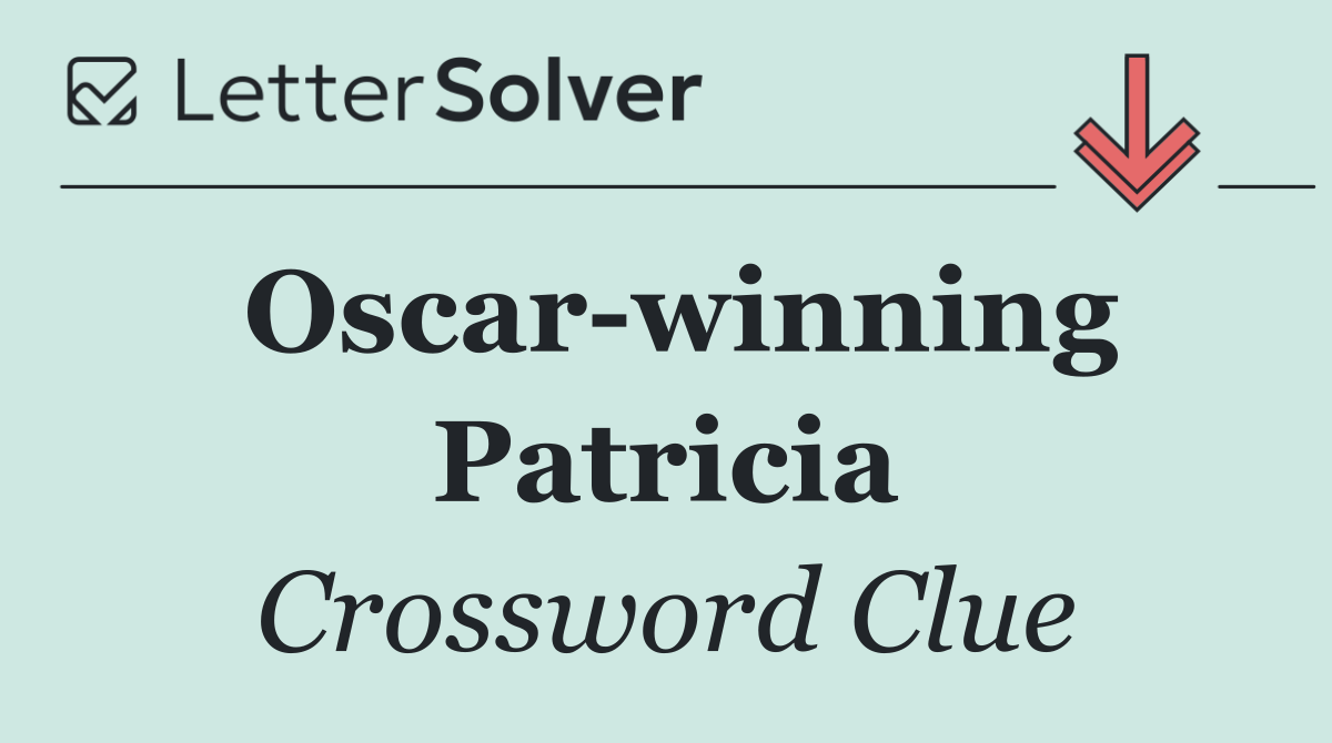 Oscar winning Patricia