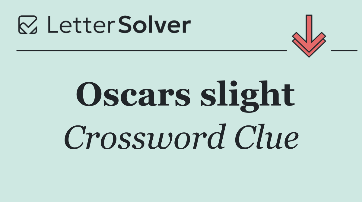 Oscars slight