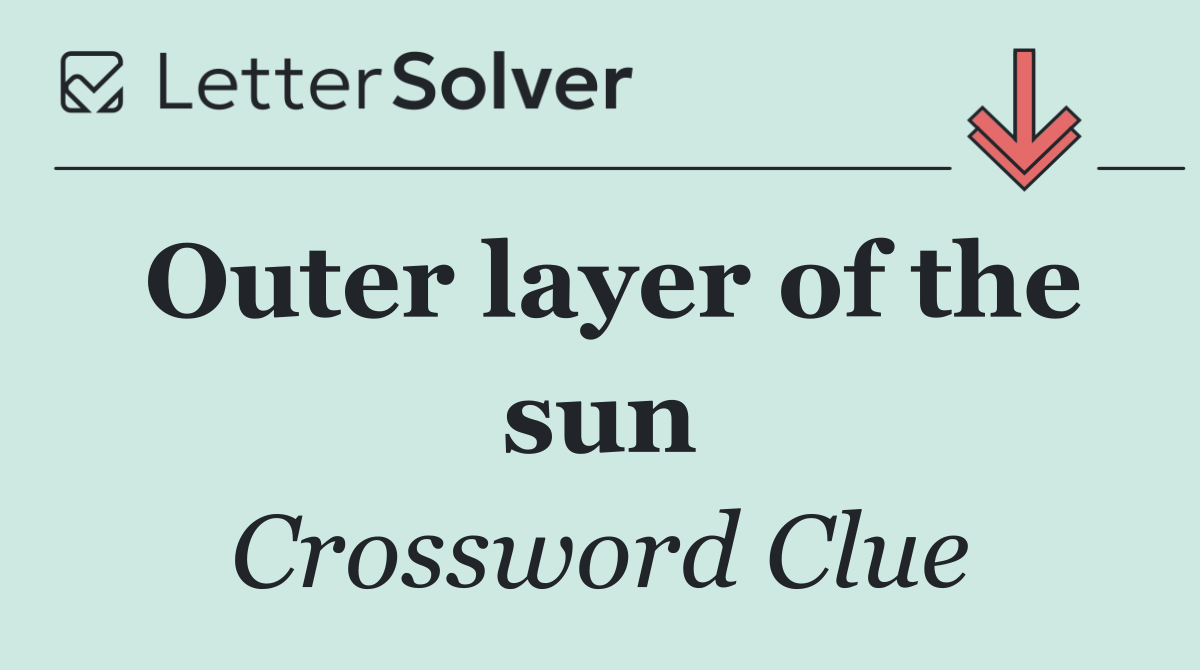 Outer layer of the sun