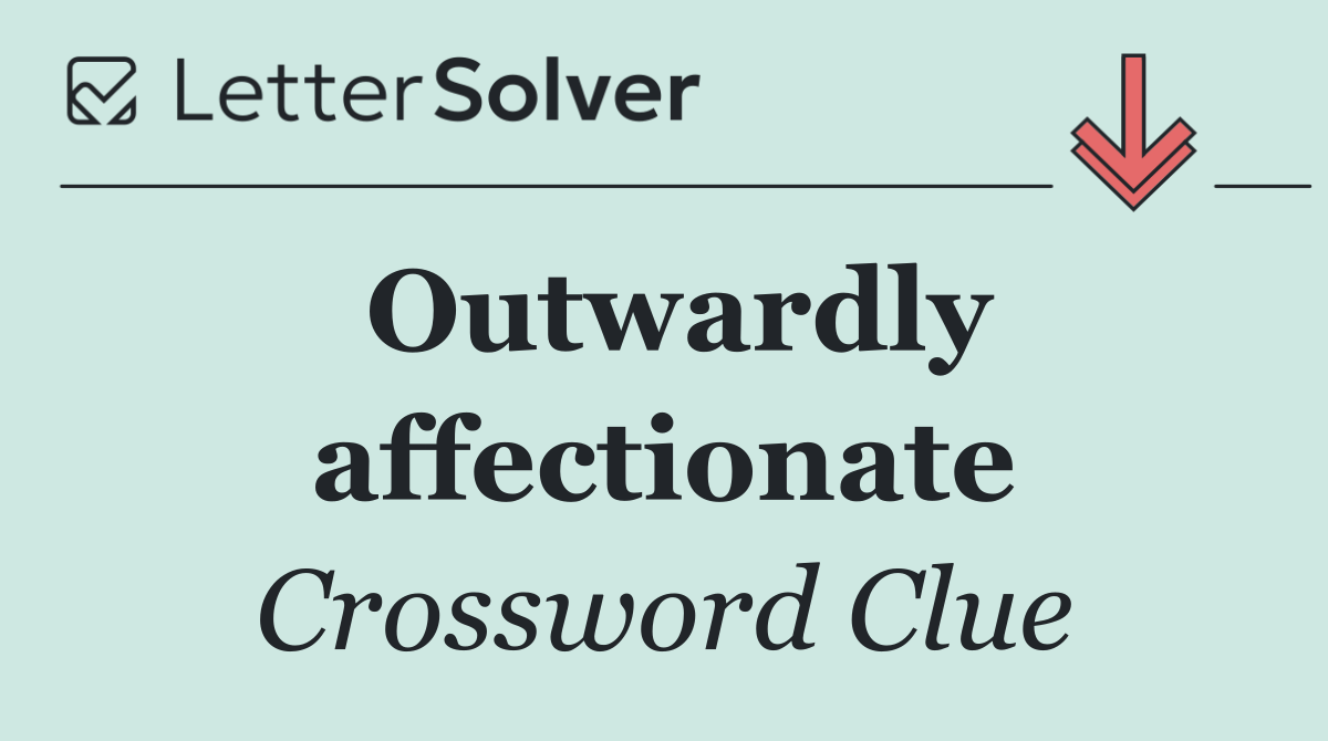 Outwardly affectionate