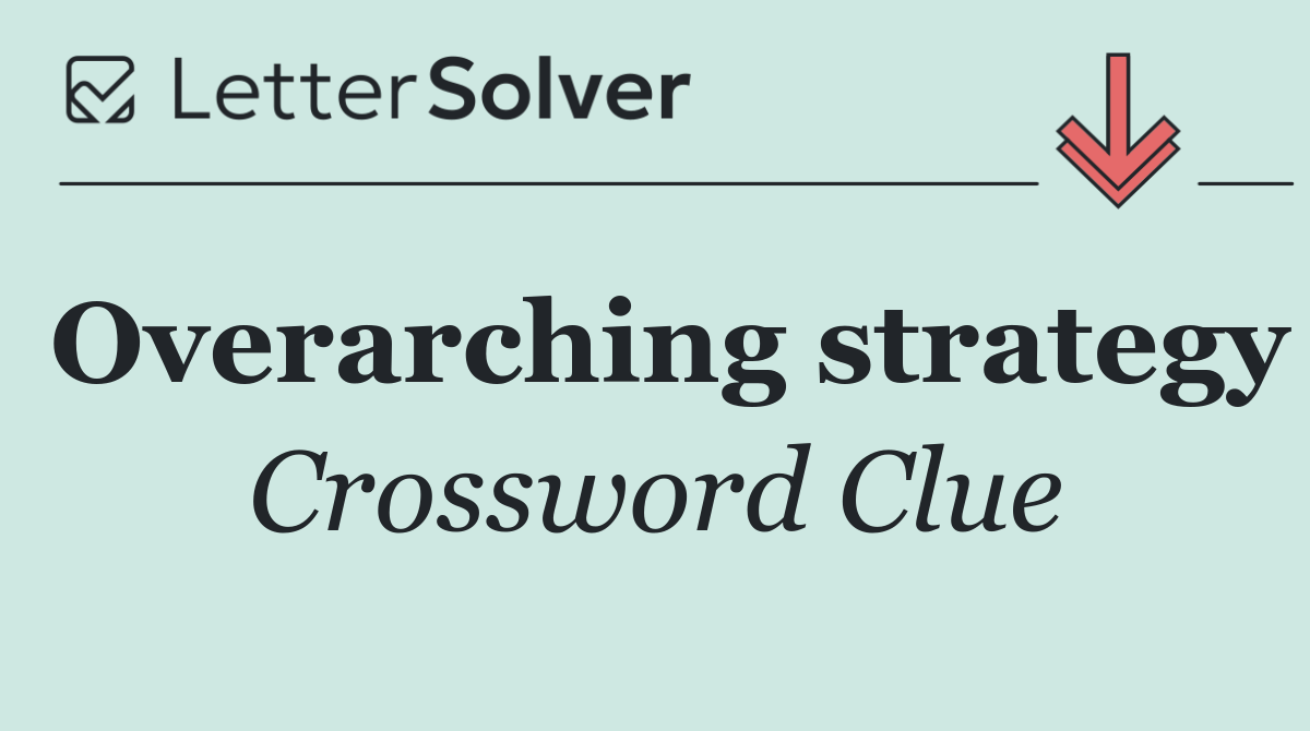 Overarching strategy
