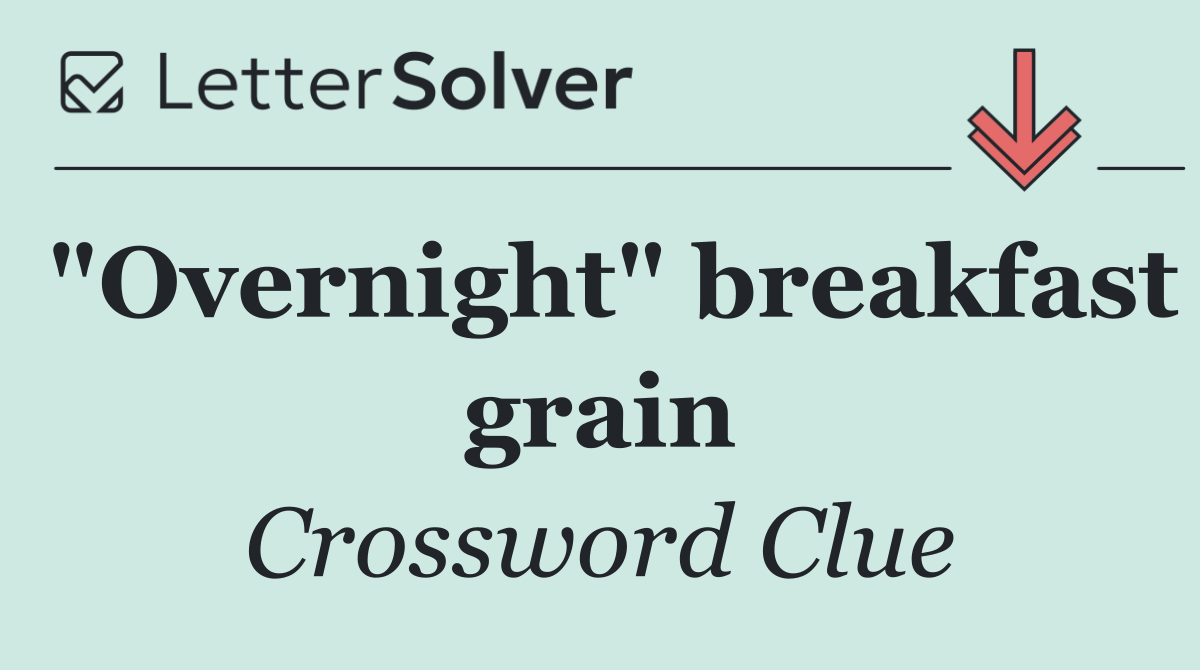 "Overnight" breakfast grain