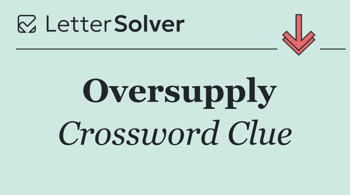 Oversupply