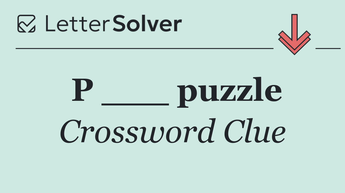 P ___ puzzle