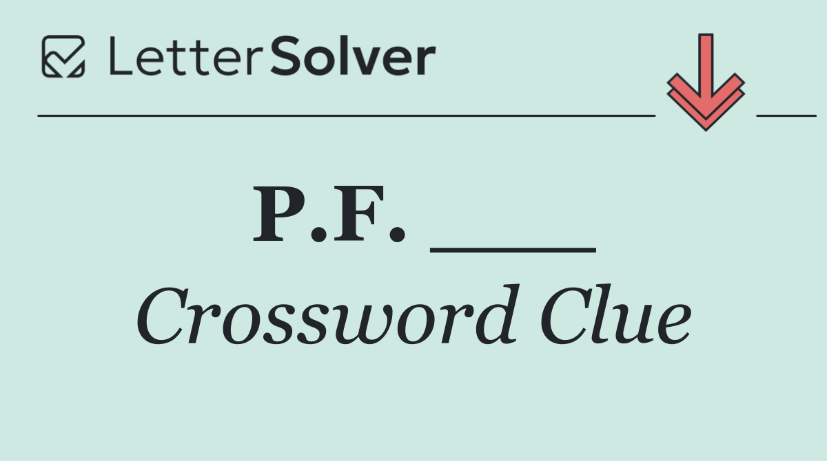 P.F. ___