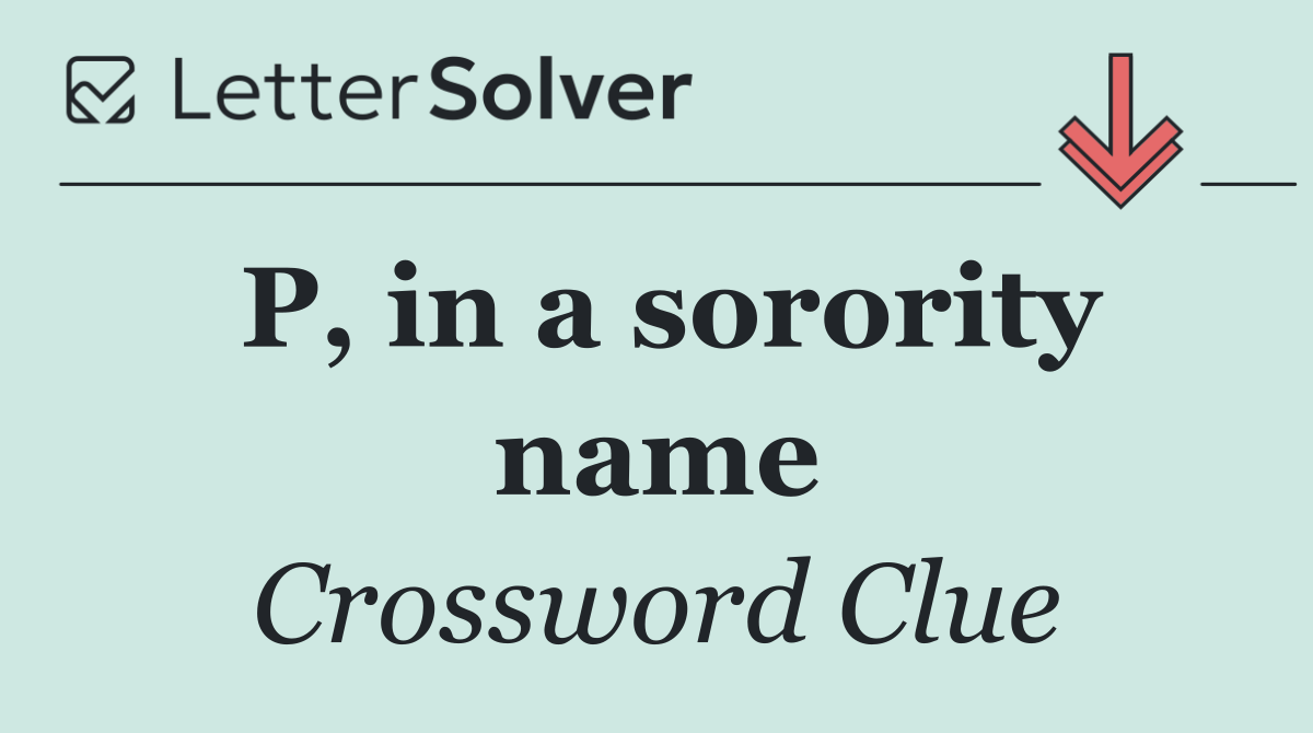 P, in a sorority name