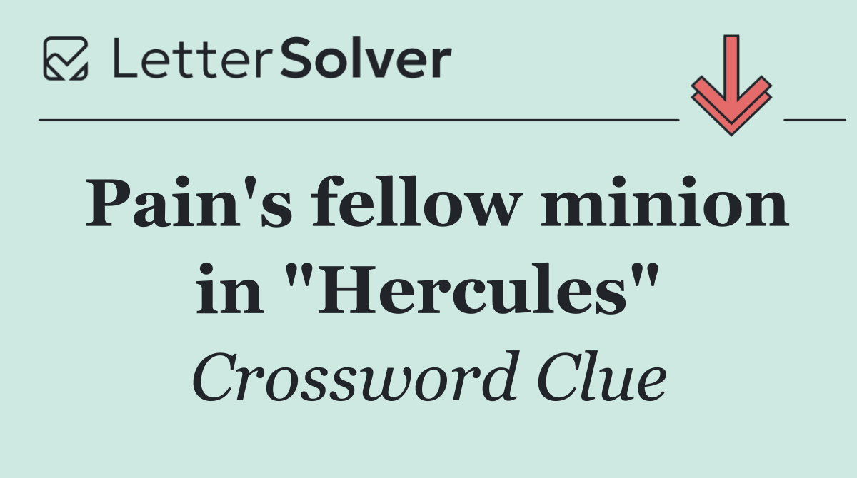 Pain's fellow minion in "Hercules"
