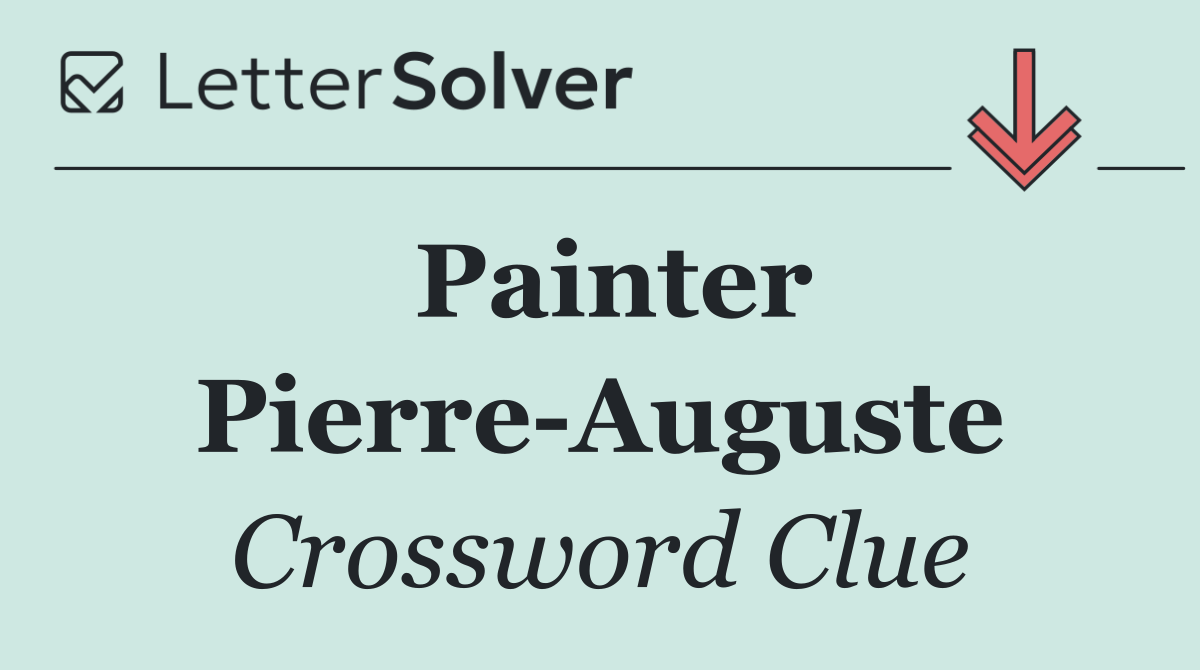 Painter Pierre Auguste