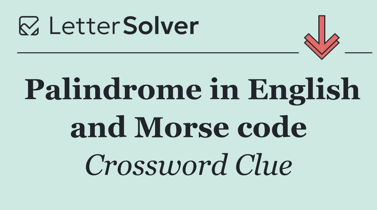 Palindrome in English and Morse code
