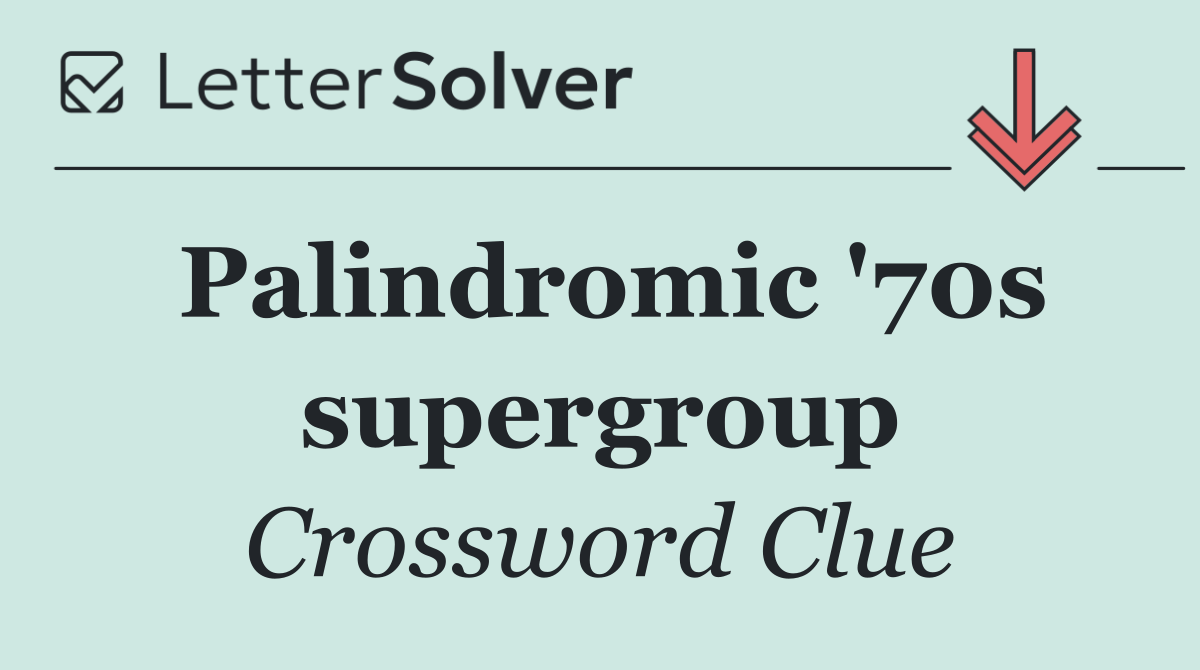 Palindromic '70s supergroup