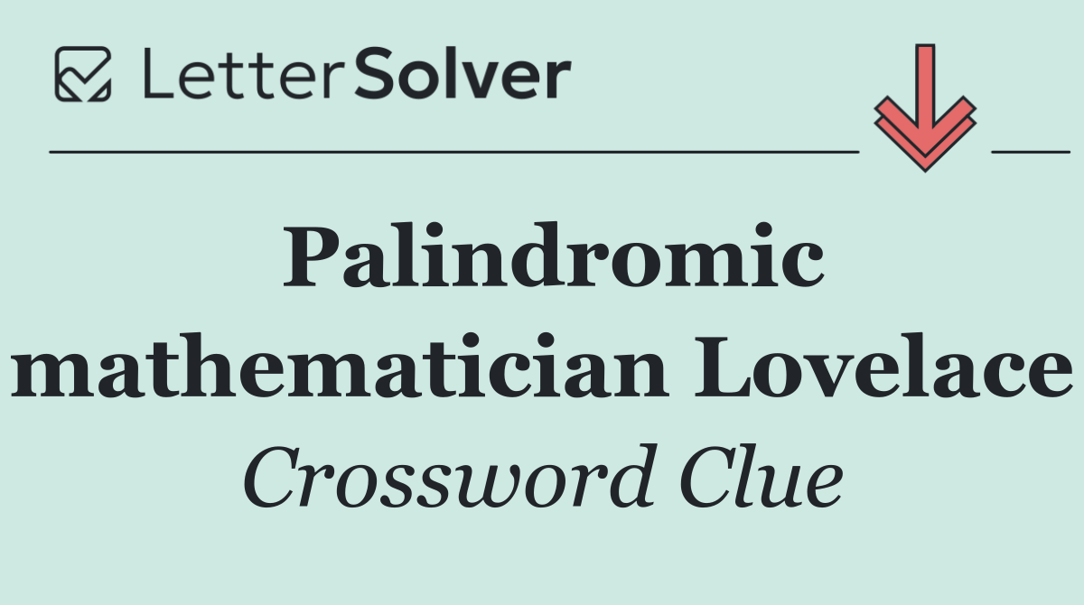 Palindromic mathematician Lovelace
