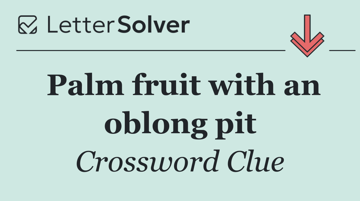 Palm fruit with an oblong pit