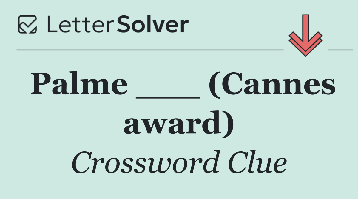 Palme ___ (Cannes award)