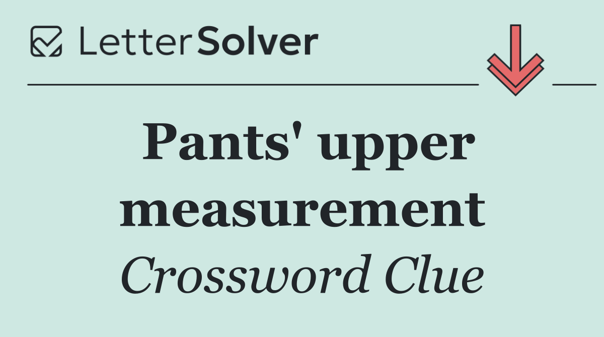 Pants' upper measurement