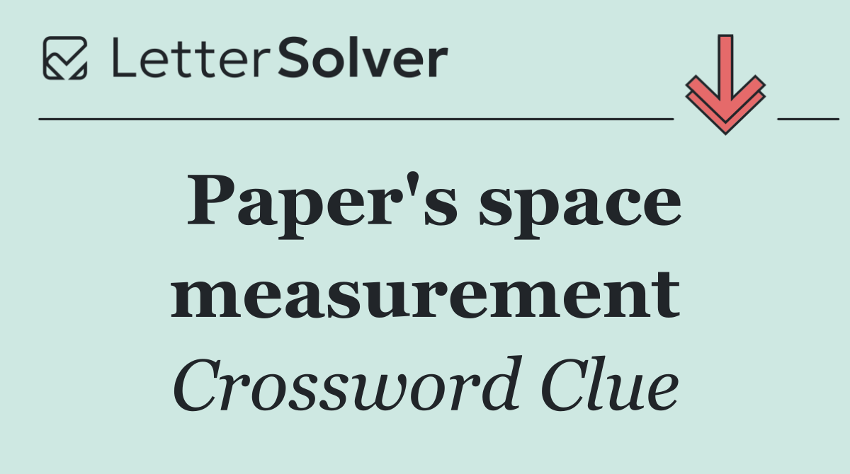 Paper's space measurement