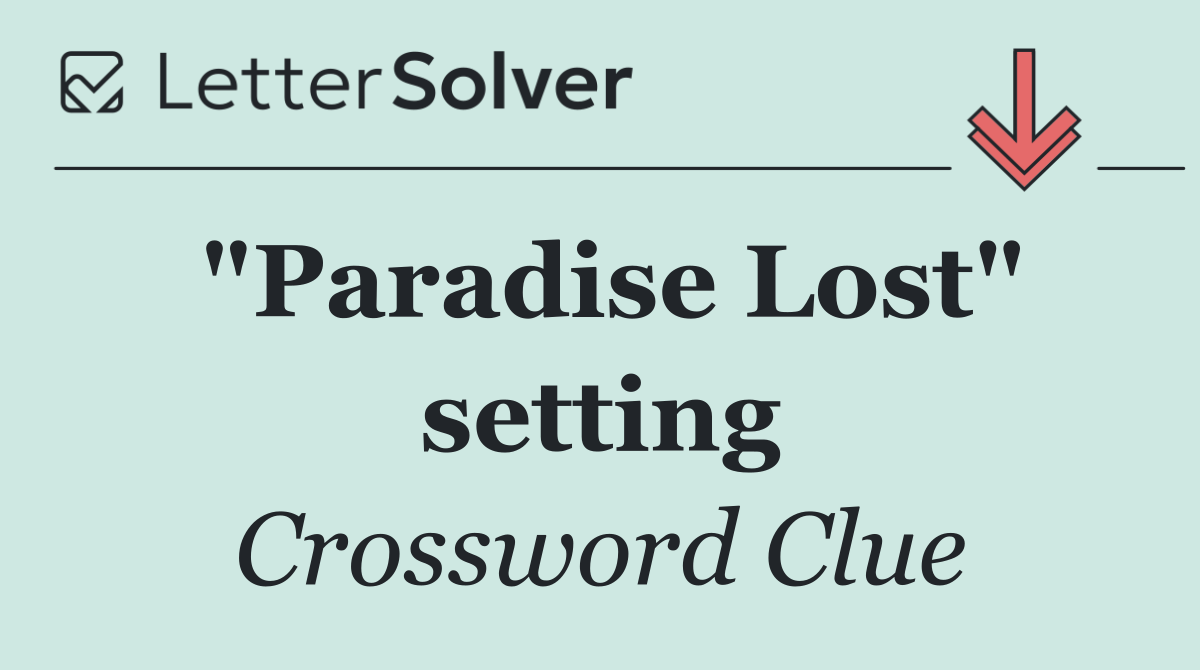 "Paradise Lost" setting