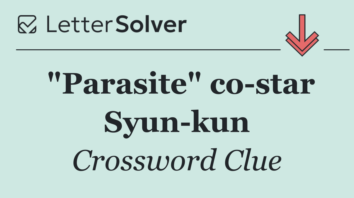 "Parasite" co star Syun kun