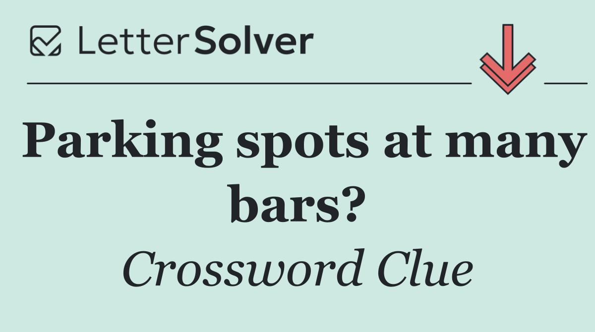 Parking spots at many bars?