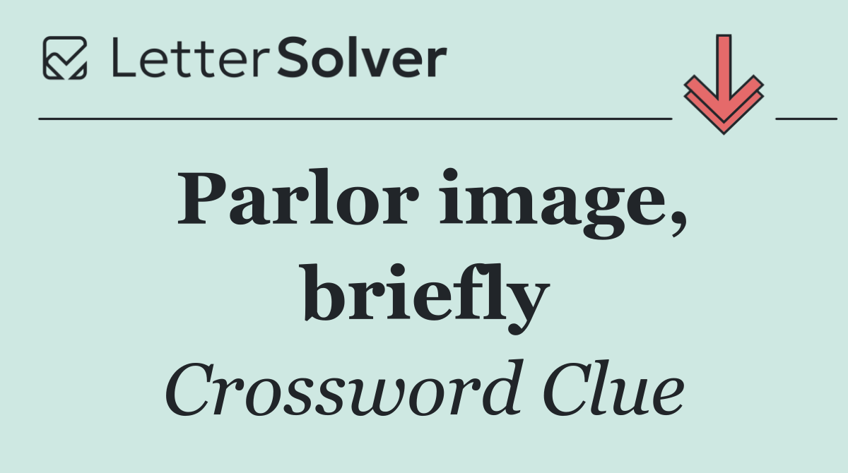 Parlor image, briefly