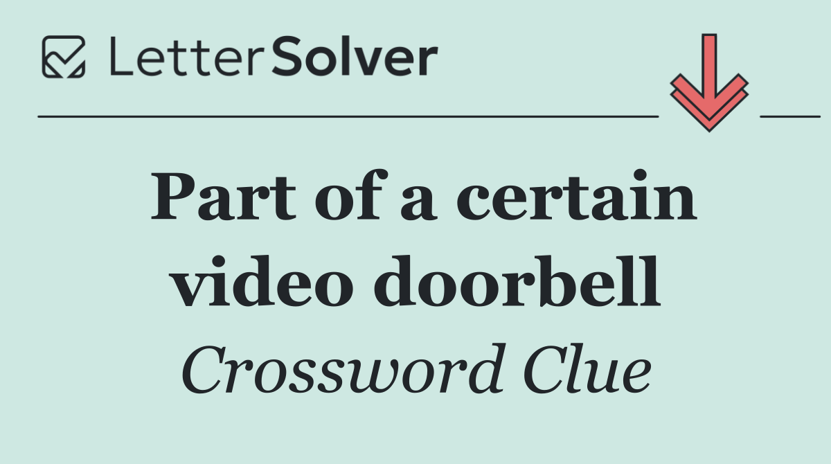 Part of a certain video doorbell