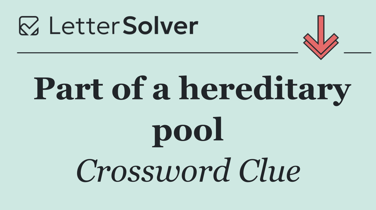 Part of a hereditary pool