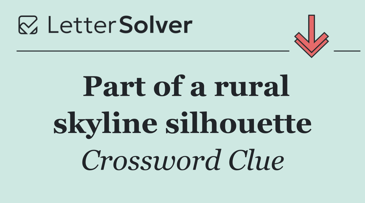Part of a rural skyline silhouette