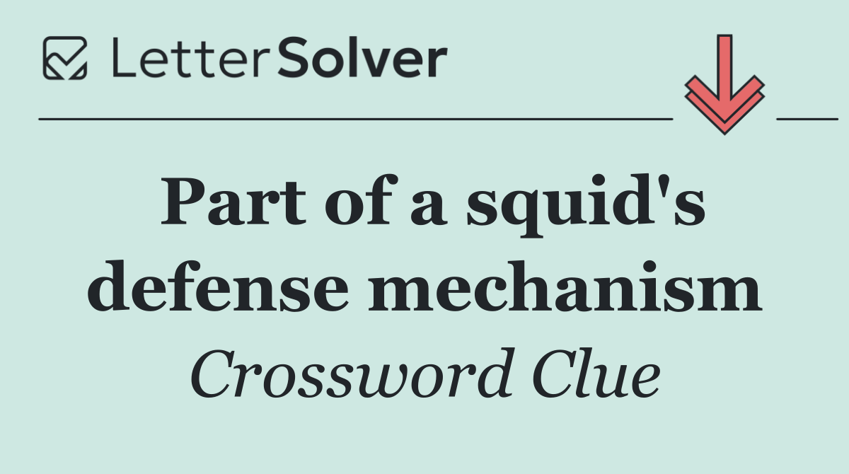 Part of a squid's defense mechanism