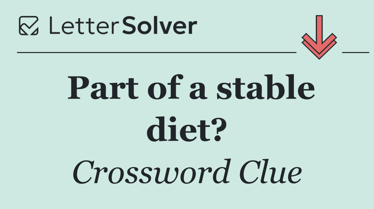 Part of a stable diet?