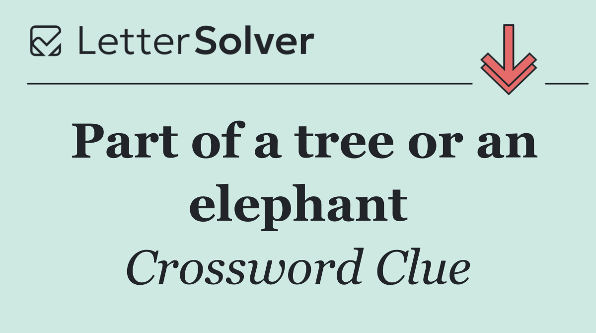 Part of a tree or an elephant