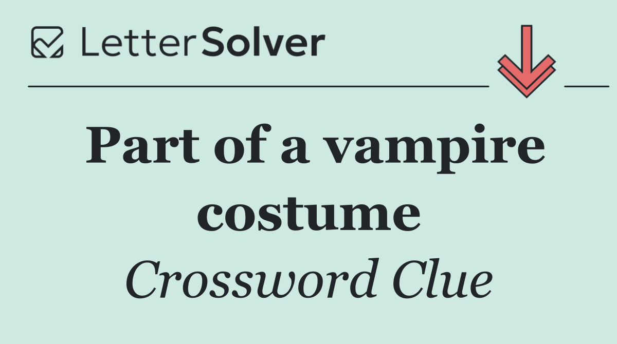 Part of a vampire costume