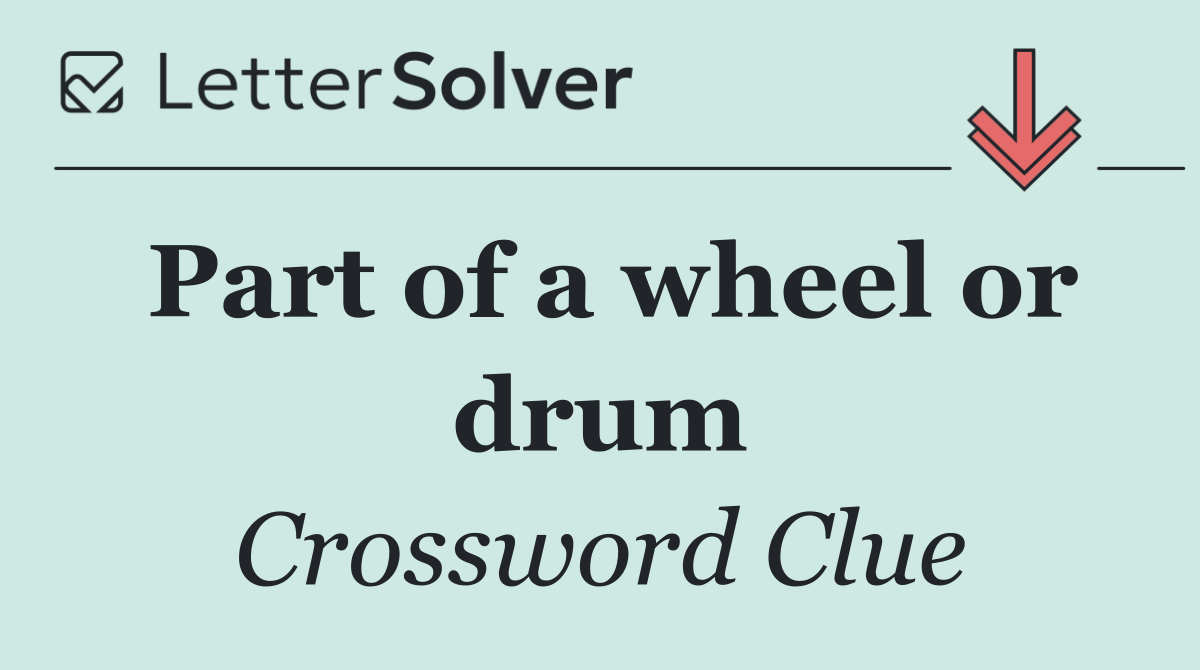 Part of a wheel or drum