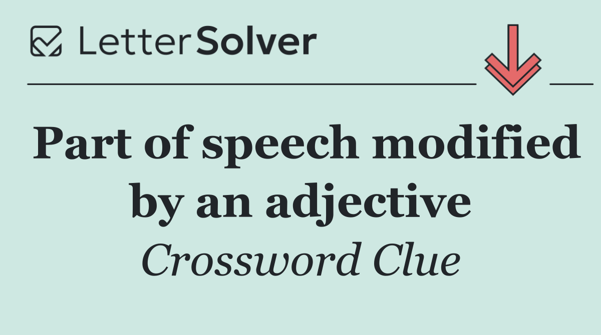 Part of speech modified by an adjective