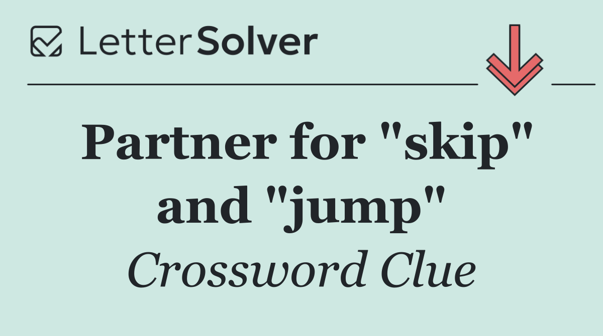 Partner for "skip" and "jump"