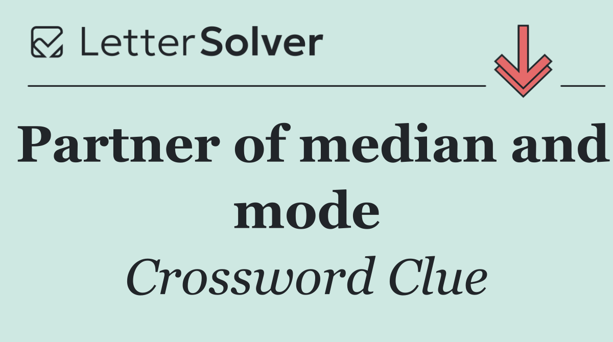 Partner of median and mode