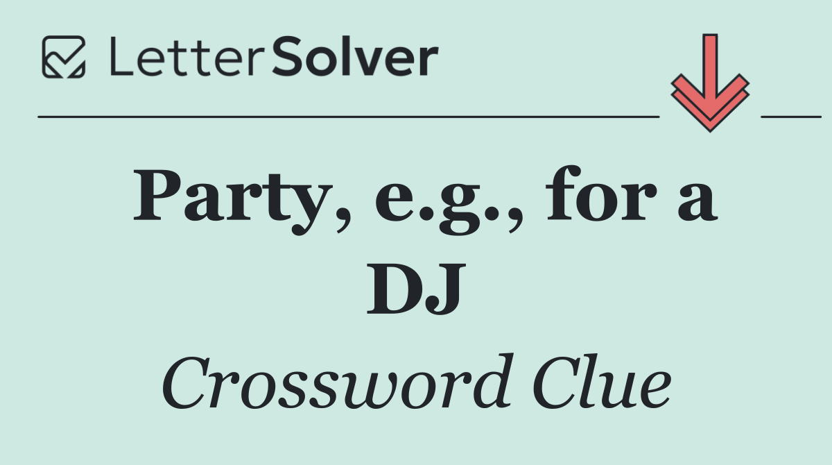 Party, e.g., for a DJ