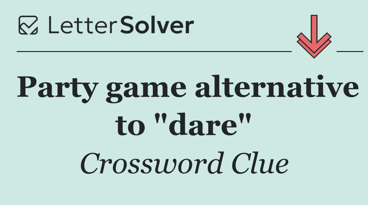 Party game alternative to "dare"