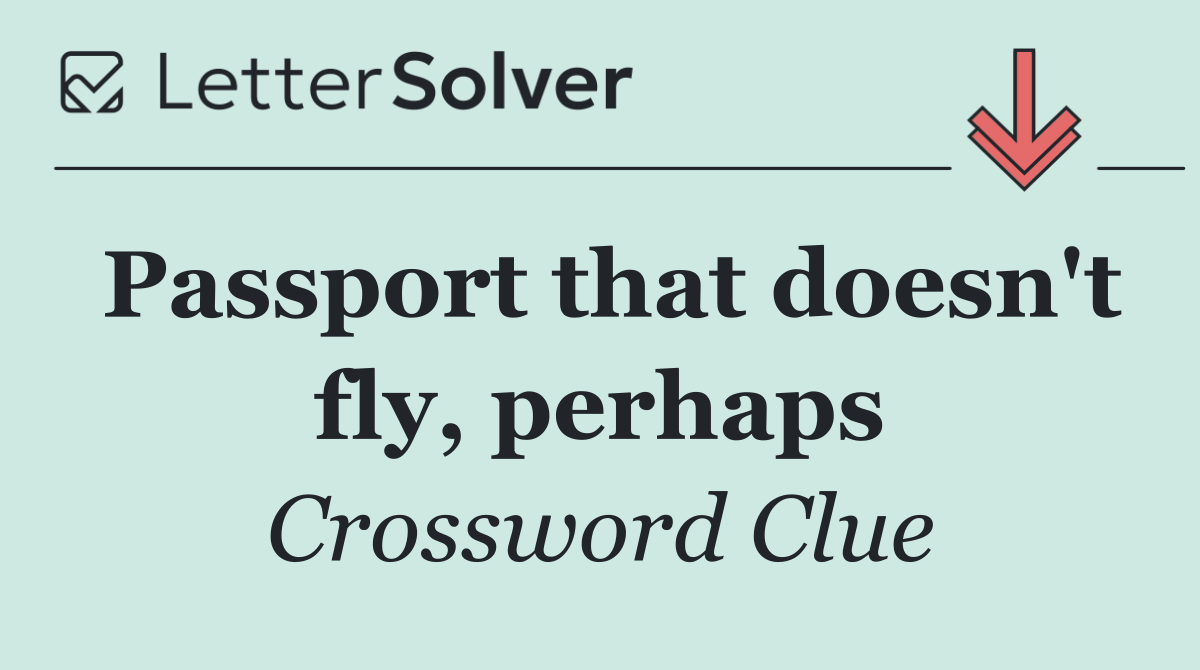 Passport that doesn't fly, perhaps