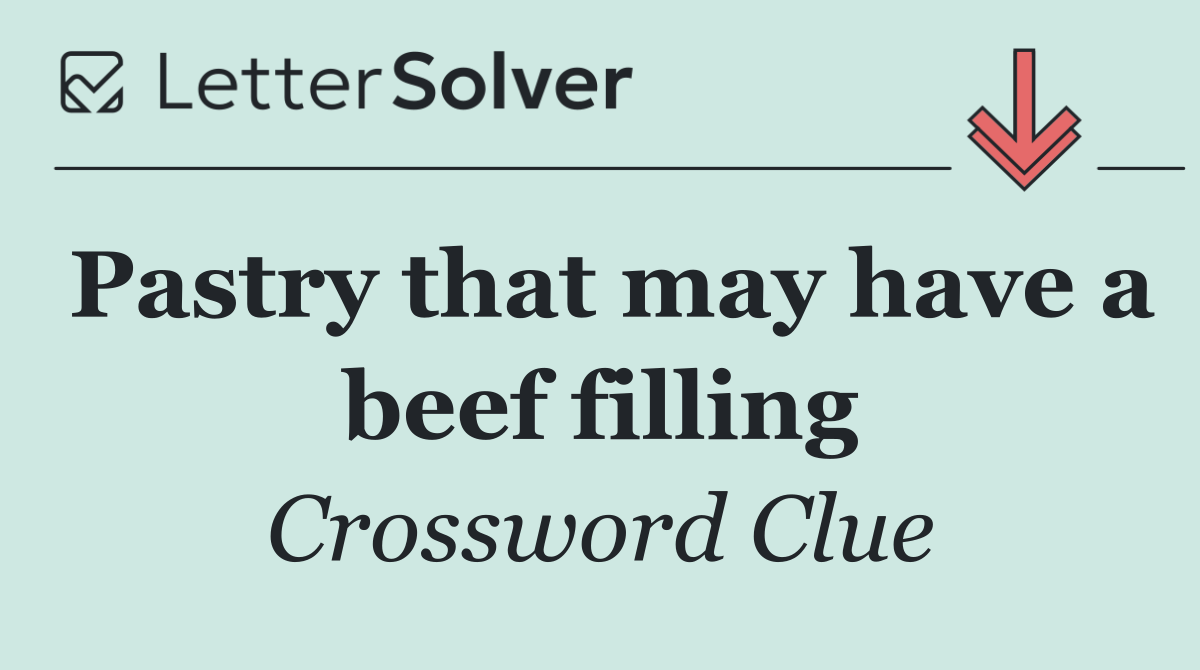 Pastry that may have a beef filling