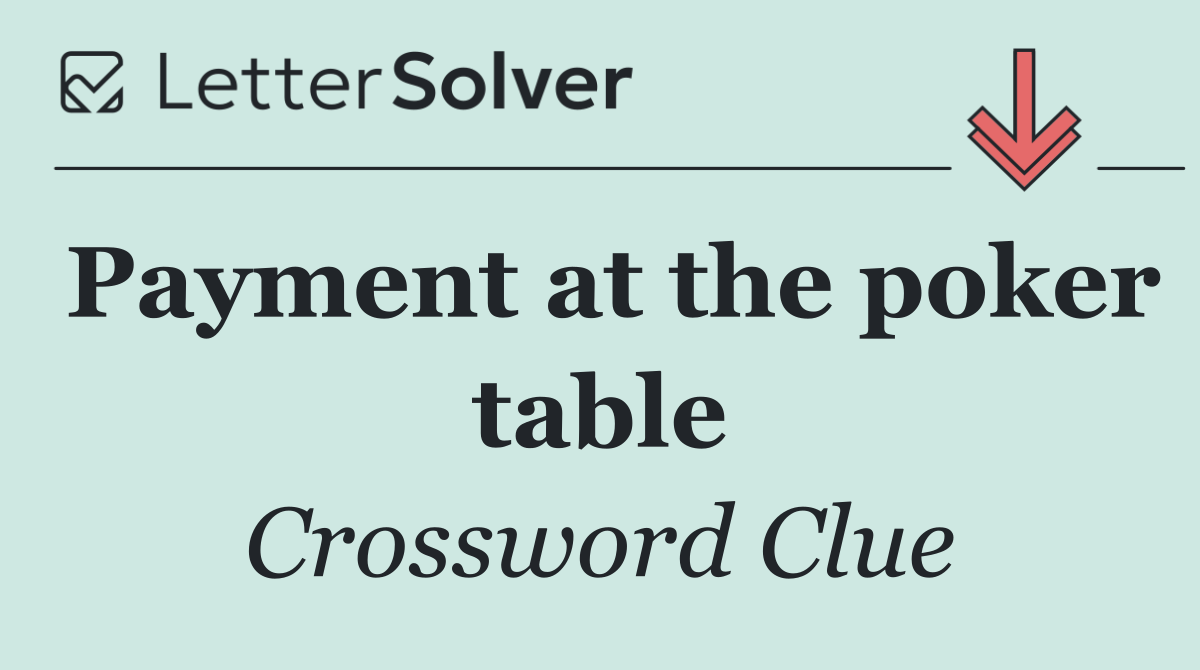 Payment at the poker table