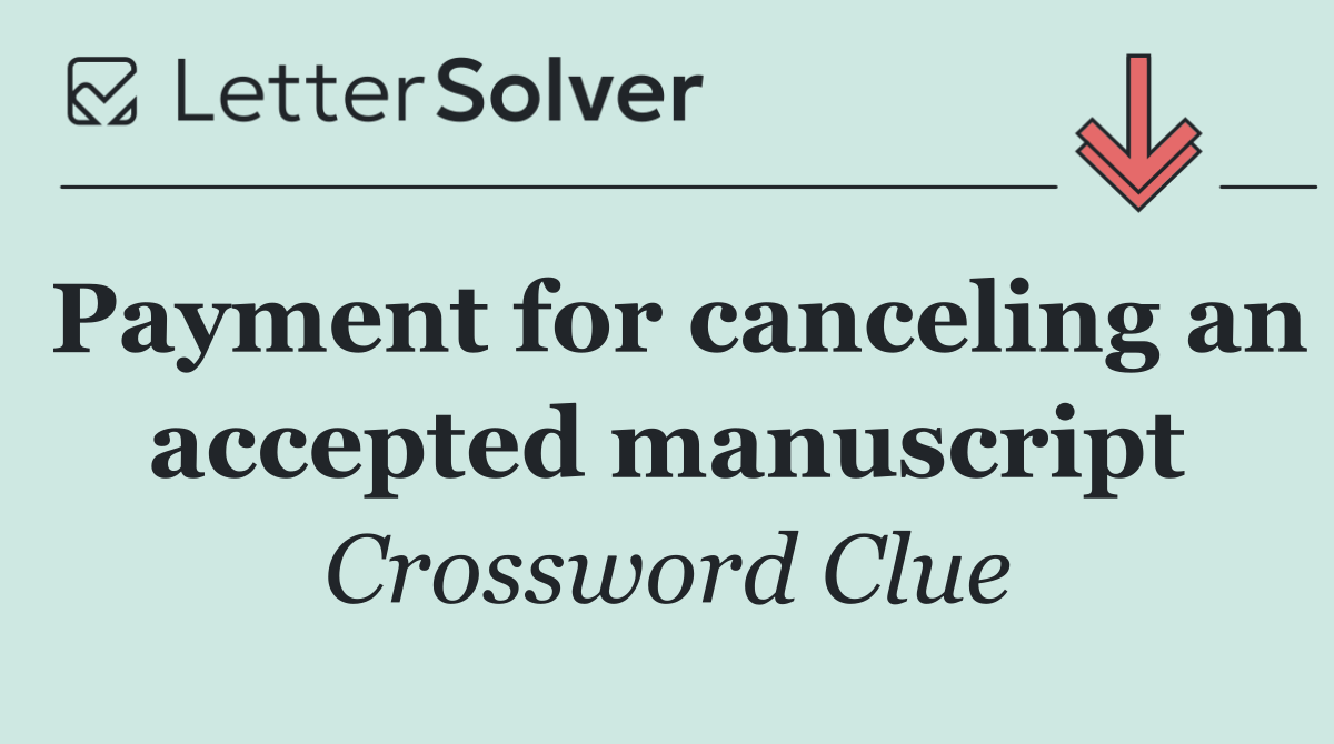 Payment for canceling an accepted manuscript
