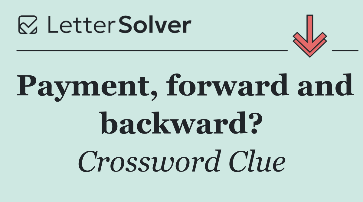 Payment, forward and backward?