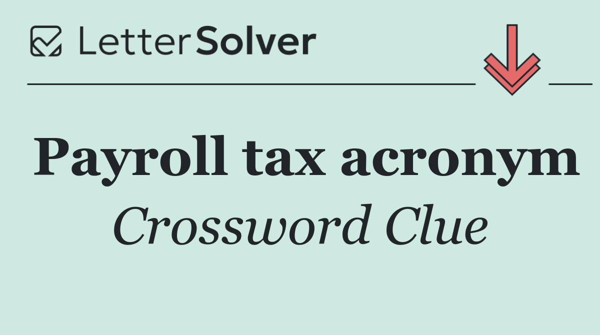 Payroll tax acronym