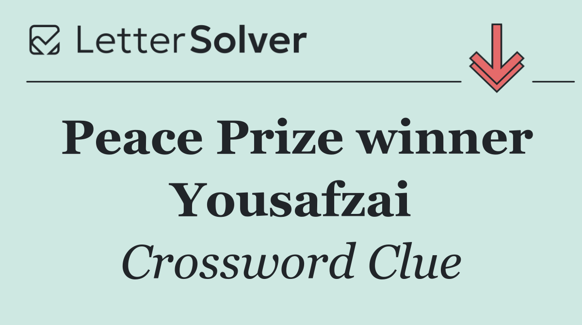 Peace Prize winner Yousafzai