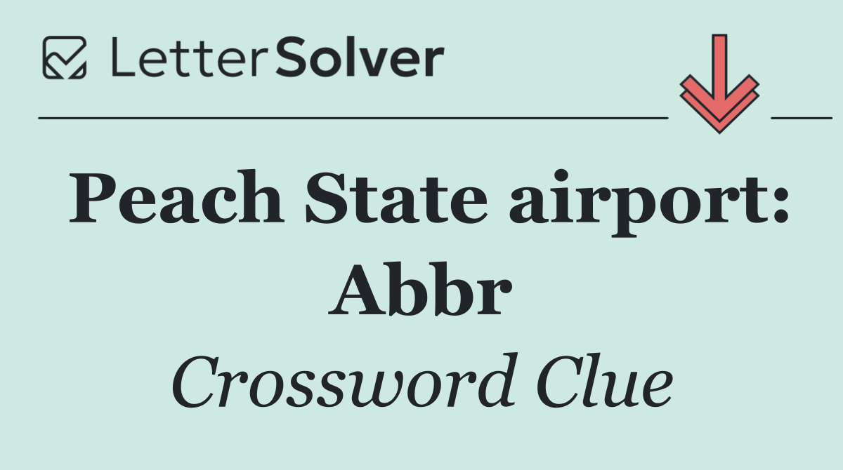 Peach State airport: Abbr