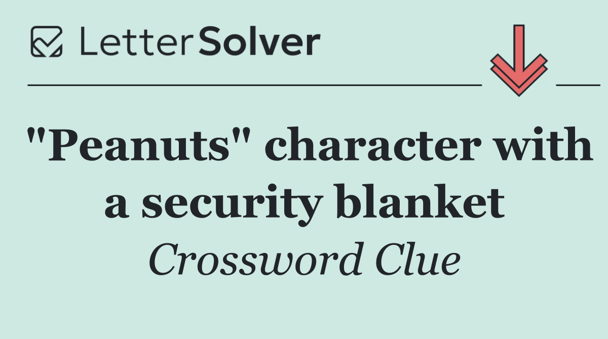 "Peanuts" character with a security blanket