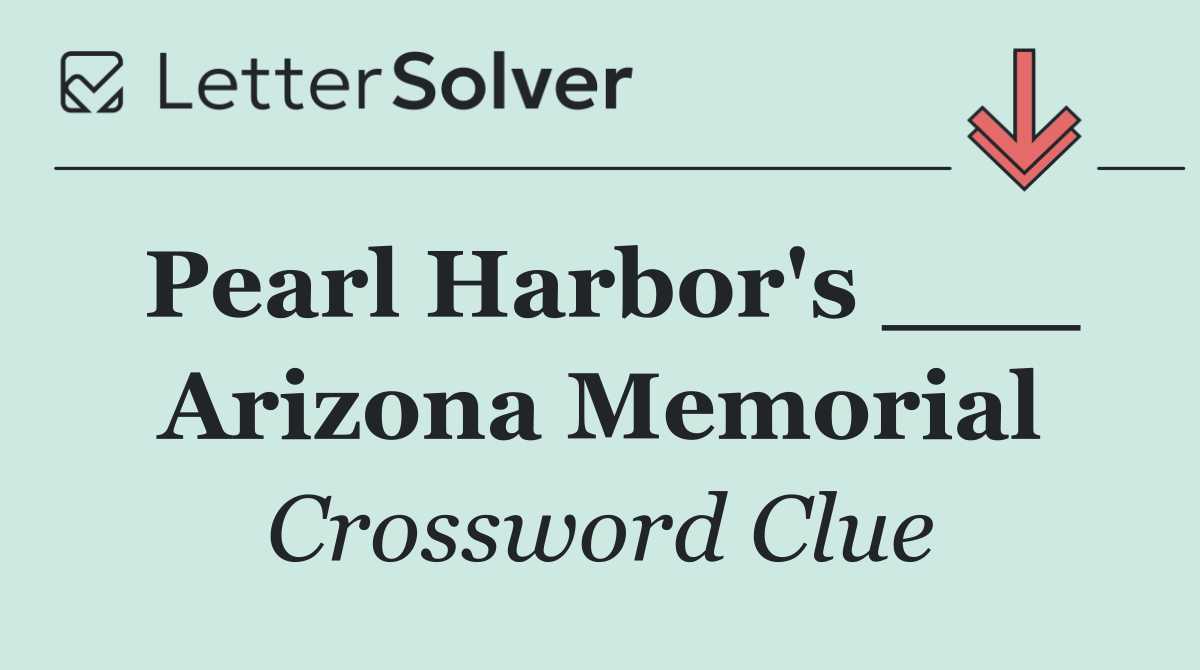 Pearl Harbor's ___ Arizona Memorial